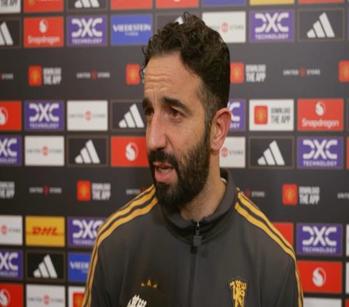 阿莫林：最近两个主场因为细节丢了五分，原本一切都是有利的