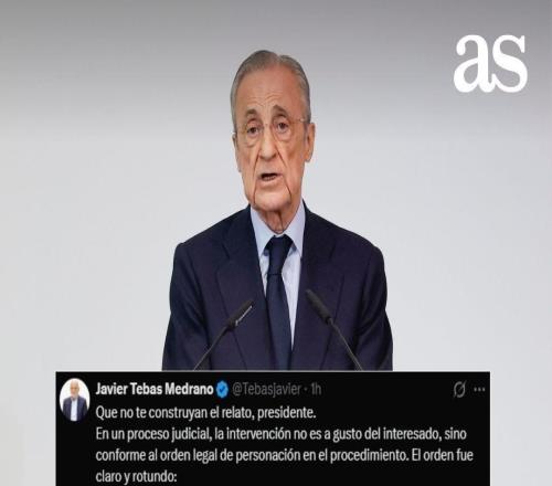 特瓦斯回应弗洛伦蒂诺：西甲尊重程序，不会人为编造故事