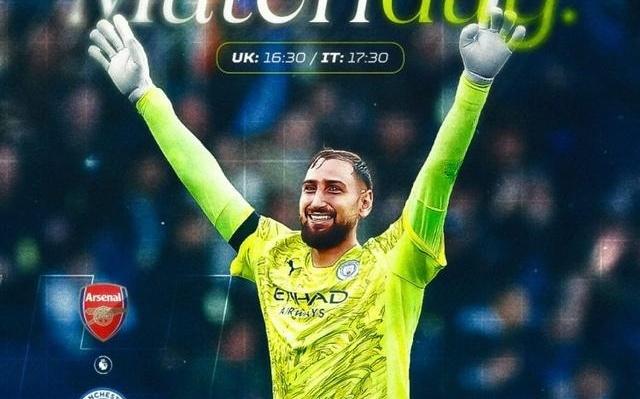 多纳鲁马晒对阵阿森纳个人海报，加盟曼城以来出战2场皆零封