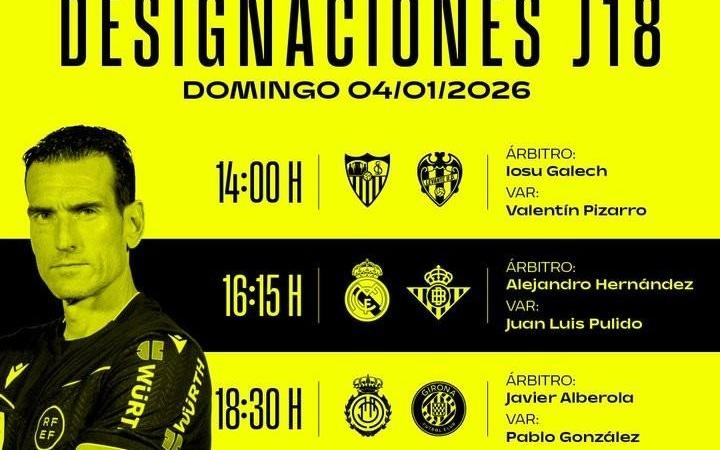 西甲第18轮第3比赛日裁判：平方哥执法皇马vs贝蒂斯