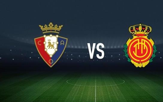 奥萨苏纳vs马略卡：布季米尔、哈维加兰首发，巴勃罗托雷、韦达特穆里奇出战