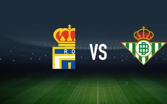 皇家奥维耶多vs皇家贝蒂斯：拉希姆阿尔哈桑、戴维卡尔莫首发，安东尼、洛塞尔索出战